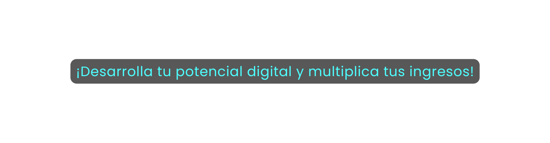 Desarrolla tu potencial digital y multiplica tus ingresos